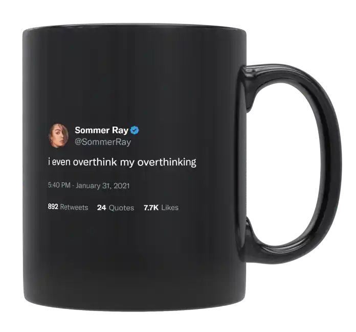 Sommer Ray - I Overthink My Overthinking- mug