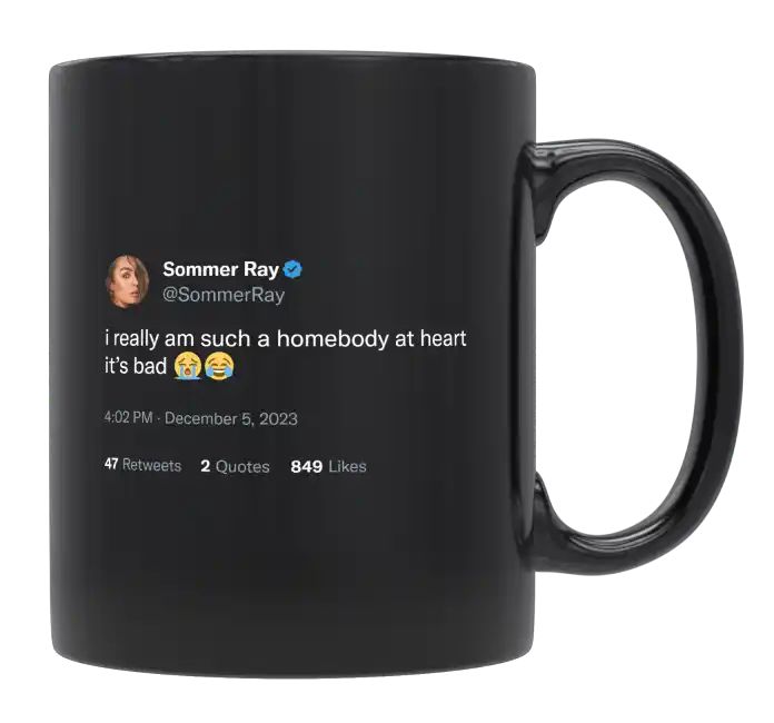 Sommer Ray - I’m a Homebody at Heart- mug