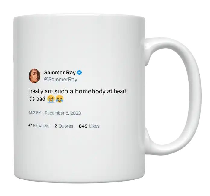 Sommer Ray - I’m a Homebody at Heart- mug