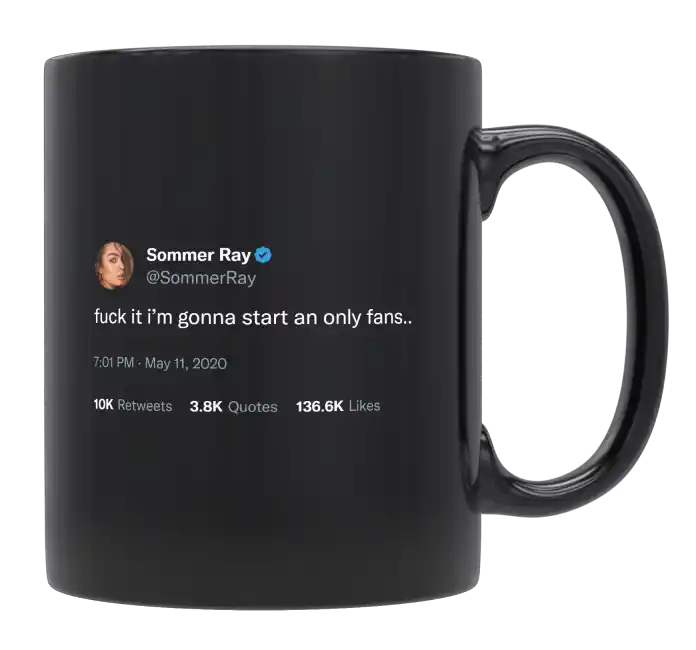 Sommer Ray - I’m Going to Start an Only Fans-tweet on mug