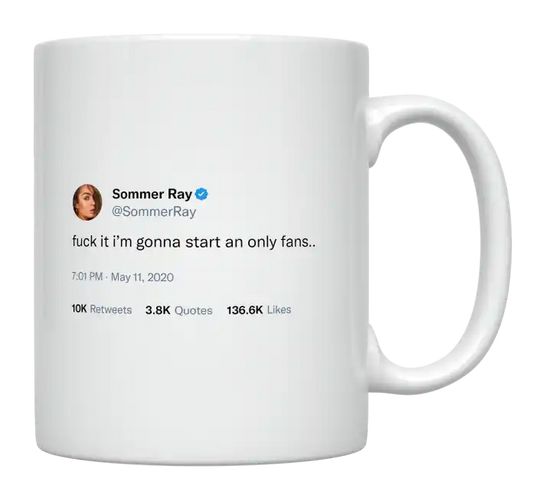 Sommer Ray - I’m Going to Start an Only Fans-tweet on mug