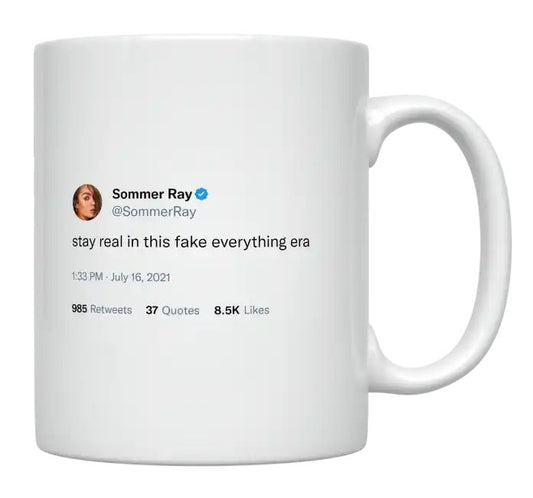 Sommer Ray - Stay Real in This Fake Everything Era- mug