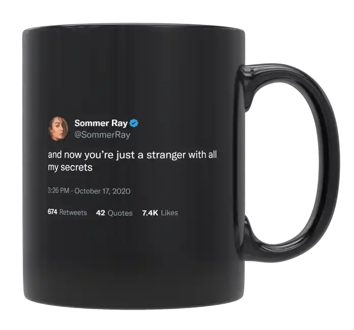Sommer Ray - You’re Just a Stranger With All My Secrets-tweet on mug