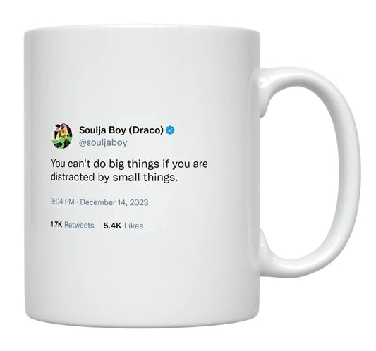 Soulja Boy - Distracted by Small Things- mug