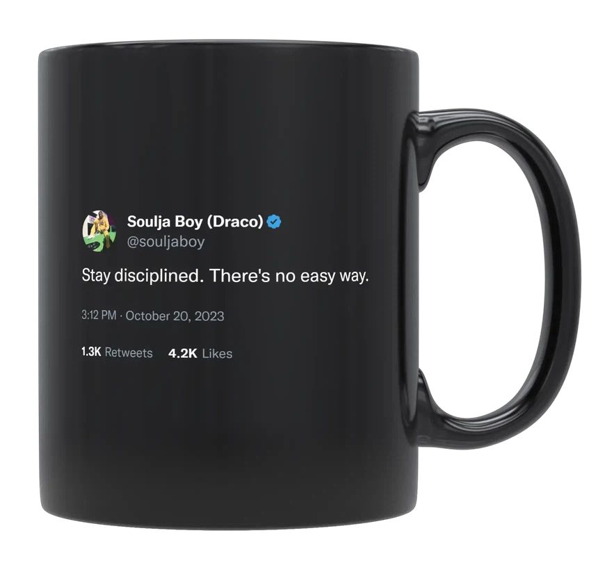 Soulja Boy - Stay Disciplined- mug