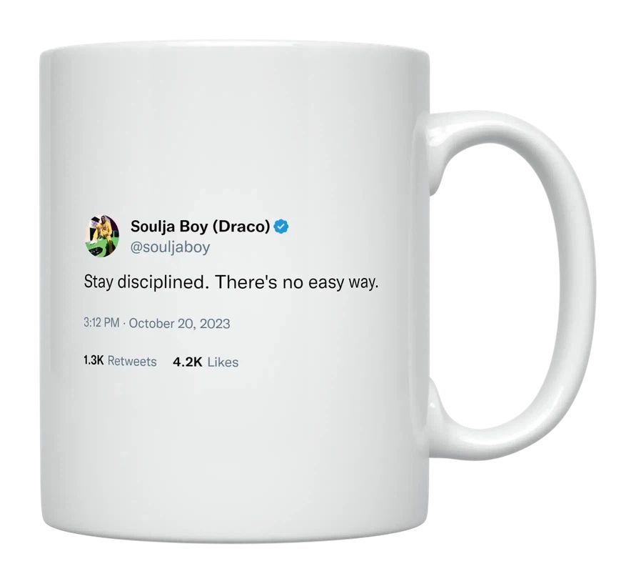 Soulja Boy - Stay Disciplined- mug