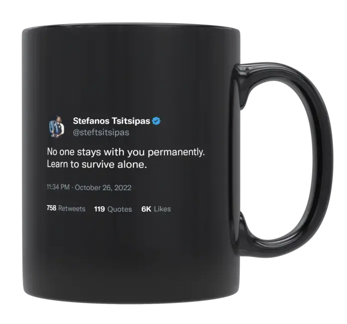 Stefanos Tsitsipas - No One Stays With You Permanently-tweet on mug