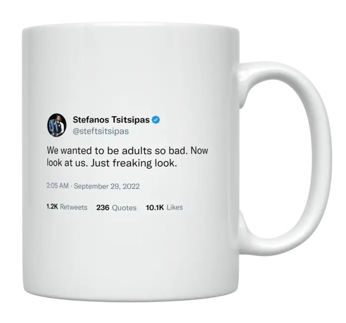 Stefanos Tsitsipas - We Wanted to Be Adults- mug