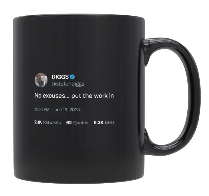 Stefon Diggs - No Excuses, Put the Work In-tweet on mug