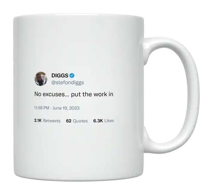 Stefon Diggs - No Excuses, Put the Work In-tweet on mug