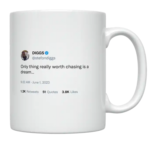 Stefon Diggs - Only Thing Worth Chasing Is a Dream-tweet on mug