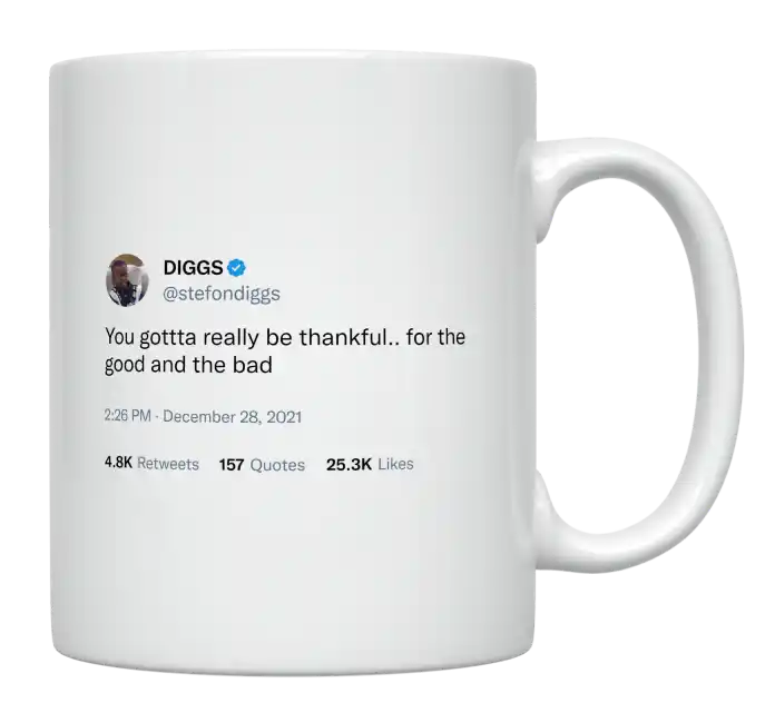Stefon Diggs - You Have to Be Thankful for the Good and Bad-tweet on mug