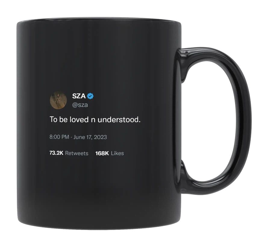 SZA - To Be Loved and Understood- mug