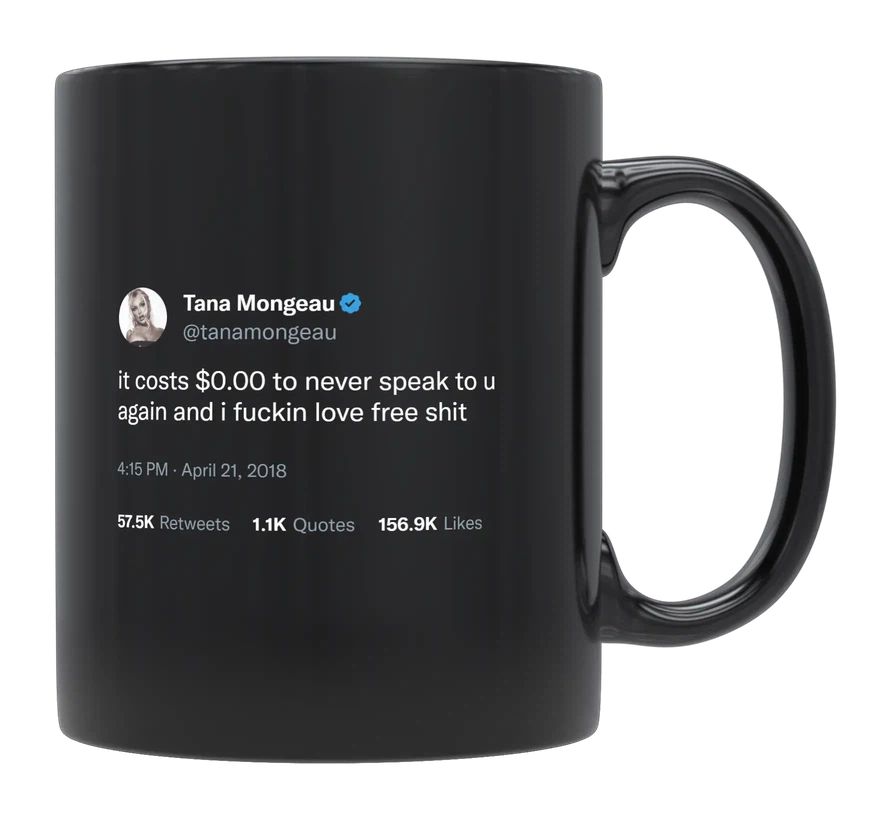 Tana Mongeau - Costs Nothing to Not Speak to You- mug