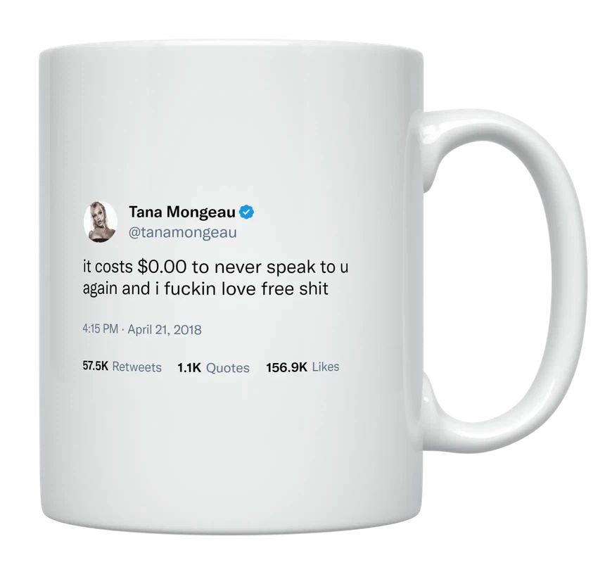 Tana Mongeau - Costs Nothing to Not Speak to You- mug