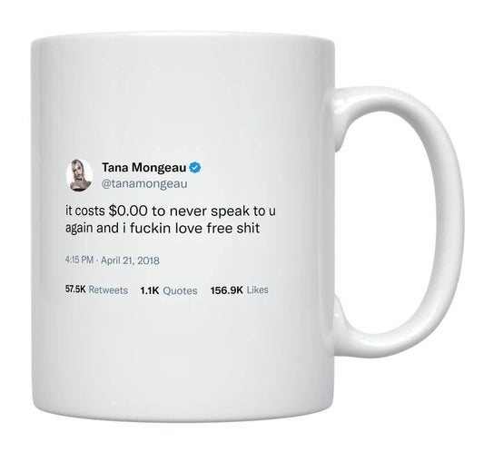 Tana Mongeau - Costs Nothing to Not Speak to You- mug