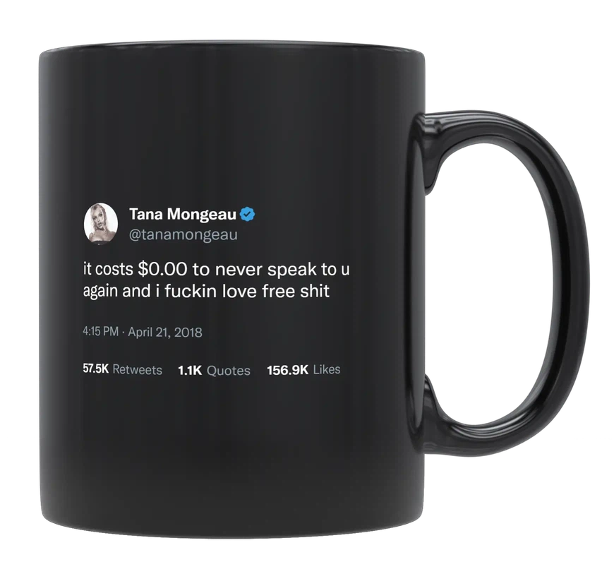 Tana Mongeau - Costs Nothing to Not Speak to You-tweet on mug