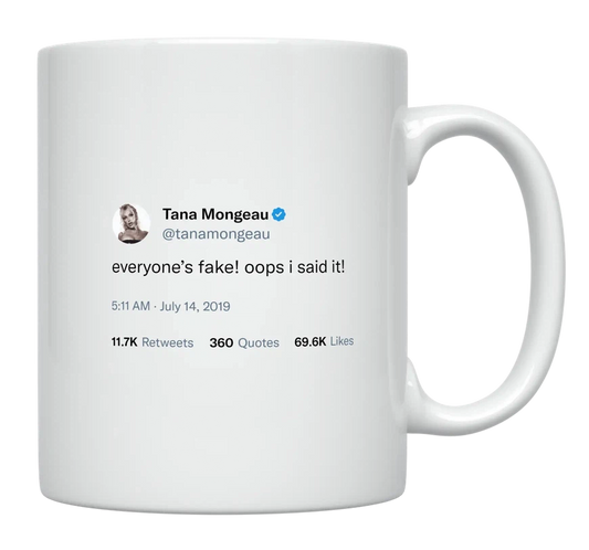Tana Mongeau - Everyone Is Fake-tweet on mug
