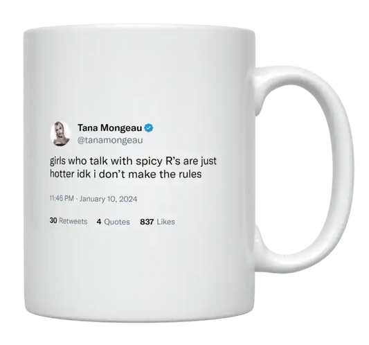 Tana Mongeau - Girls Who Talk With Spicy R’s Are Hotter-tweet on mug