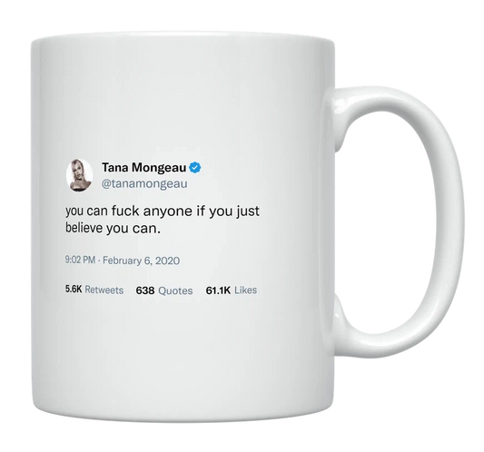 Tana Mongeau - You Can, if You Believe You Can-tweet on mug