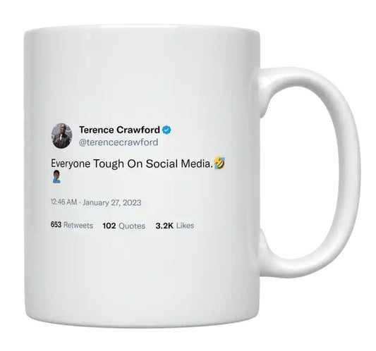 Terence Crawford - Everyone Is Tough on Social Media- mug