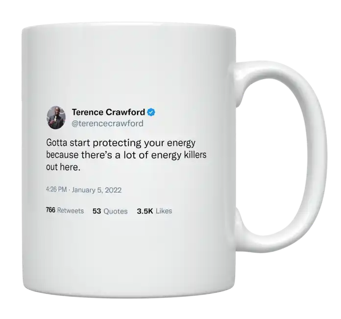 Terence Crawford - Got to Start Protecting Your Energy-tweet on mug