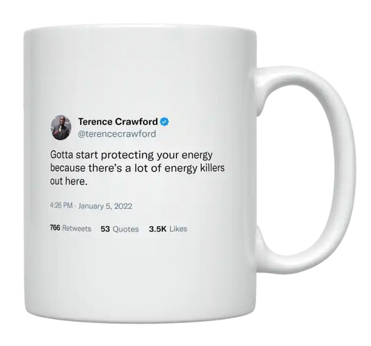 Terence Crawford - Got to Start Protecting Your Energy-tweet on mug