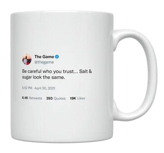 The Game - Be Careful Who You Trust-tweet on mug
