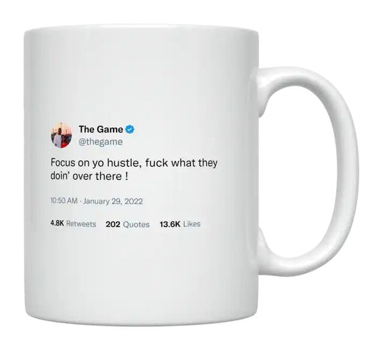 The Game - Focus On Your Hustle- mug