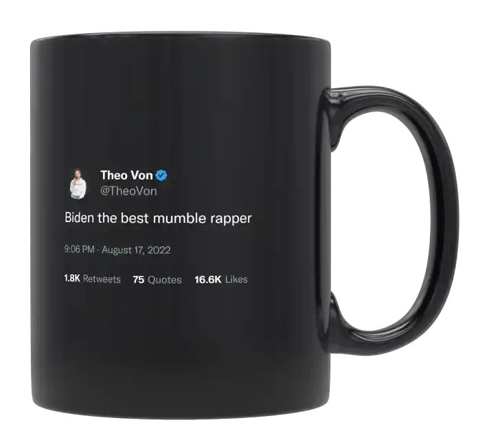 Theo Von - Biden Is the Best Mumble Rapper- mug