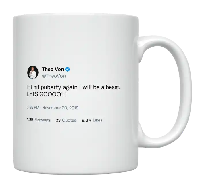 Theo Von - If I Hit Puberty Again I Will Be a Beast-tweet on mug