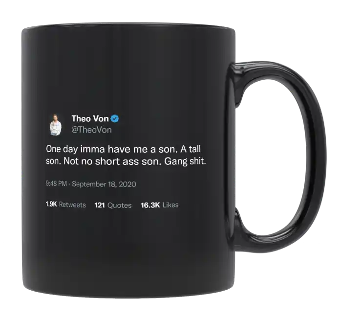 Theo Von - I’m Going to Have a Tall Son-tweet on mug