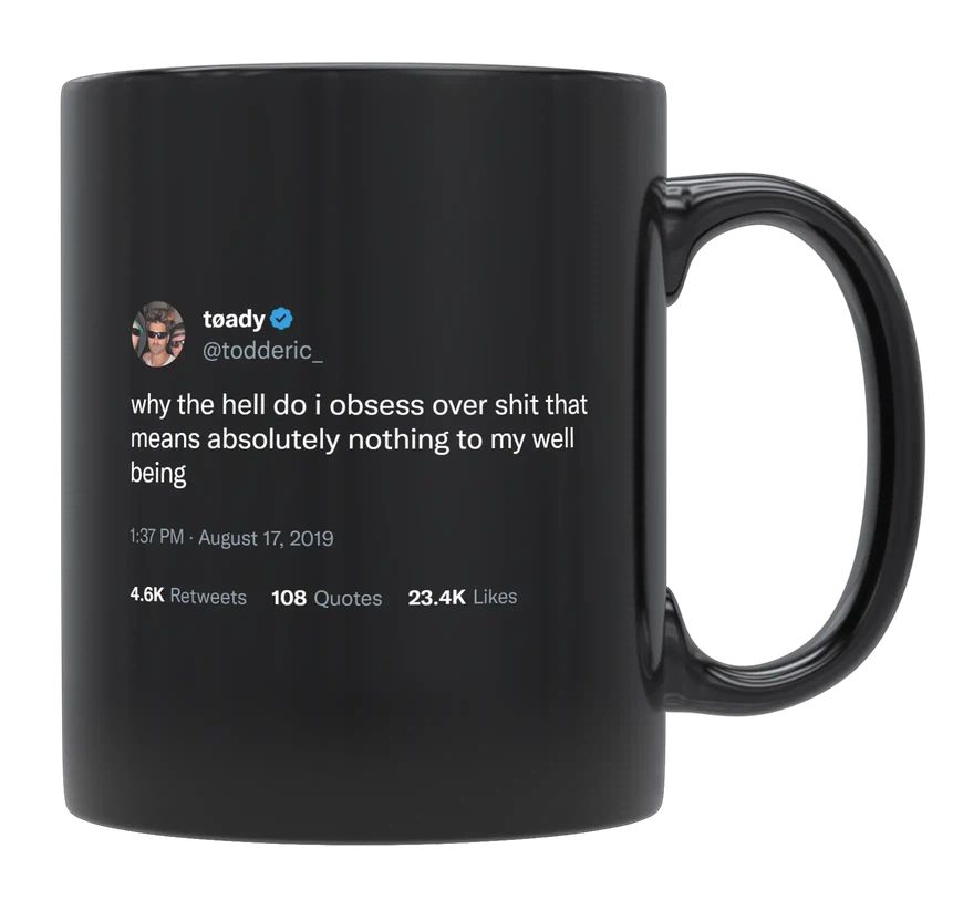 Toddy Smith - Obsessing Over Stuff That Means Nothing- mug