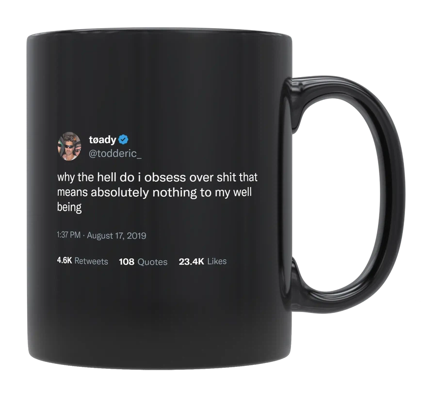 Toddy Smith - Obsessing Over Stuff That Means Nothing-tweet on mug