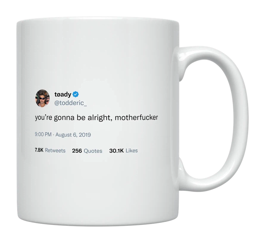 Toddy Smith - You’re Going to Be Alright-tweet on mug