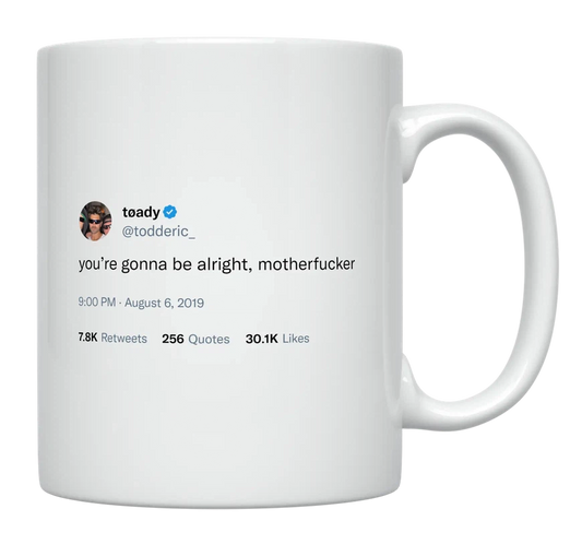 Toddy Smith - You’re Going to Be Alright-tweet on mug