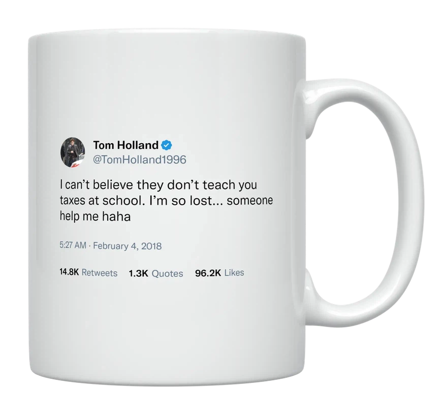 Tom Holland - Don’t Teach You Taxes at School-tweet on mug