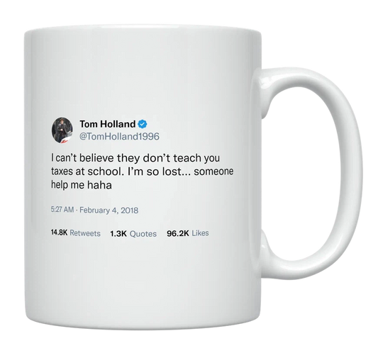 Tom Holland - Don’t Teach You Taxes at School-tweet on mug