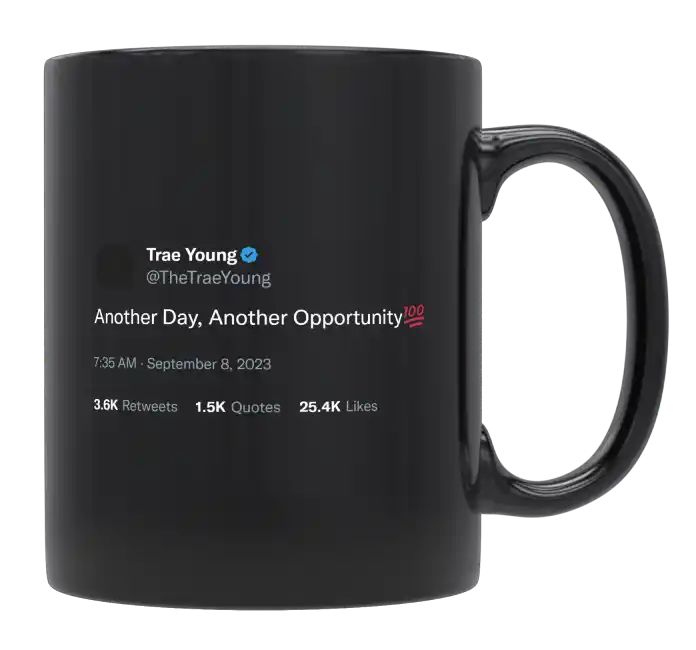 Trae Young - Another Day, Another Opportunity- mug