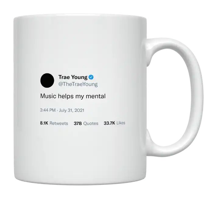 Trae Young - Music Helps Me Mentally- mug