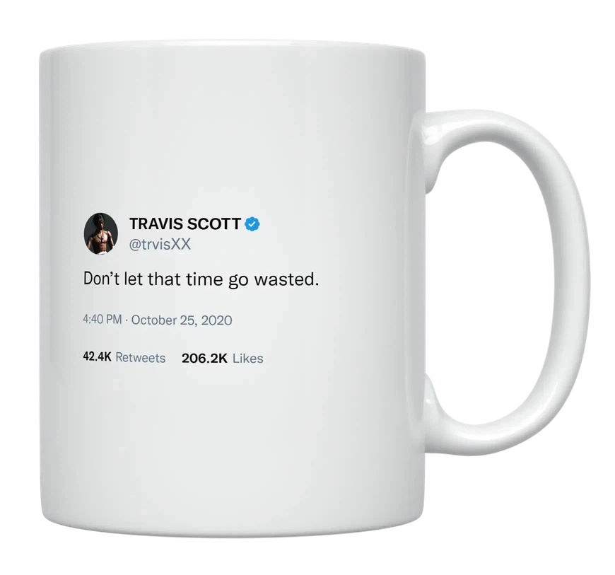 Travis Scott - Don’t Waste Your Time-tweet on mug