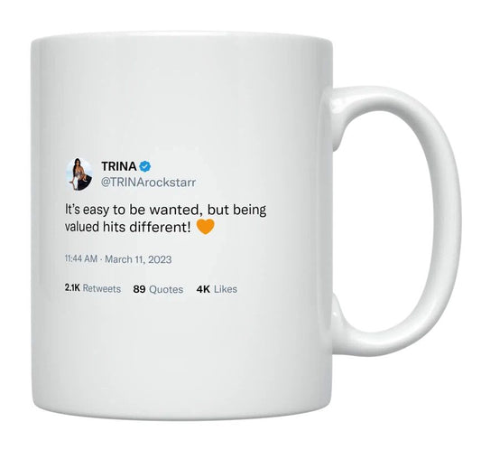 Trina - Being Valued Hits Different- mug