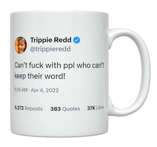 Trippie Redd - People That Can’t Keep Their Word- mug