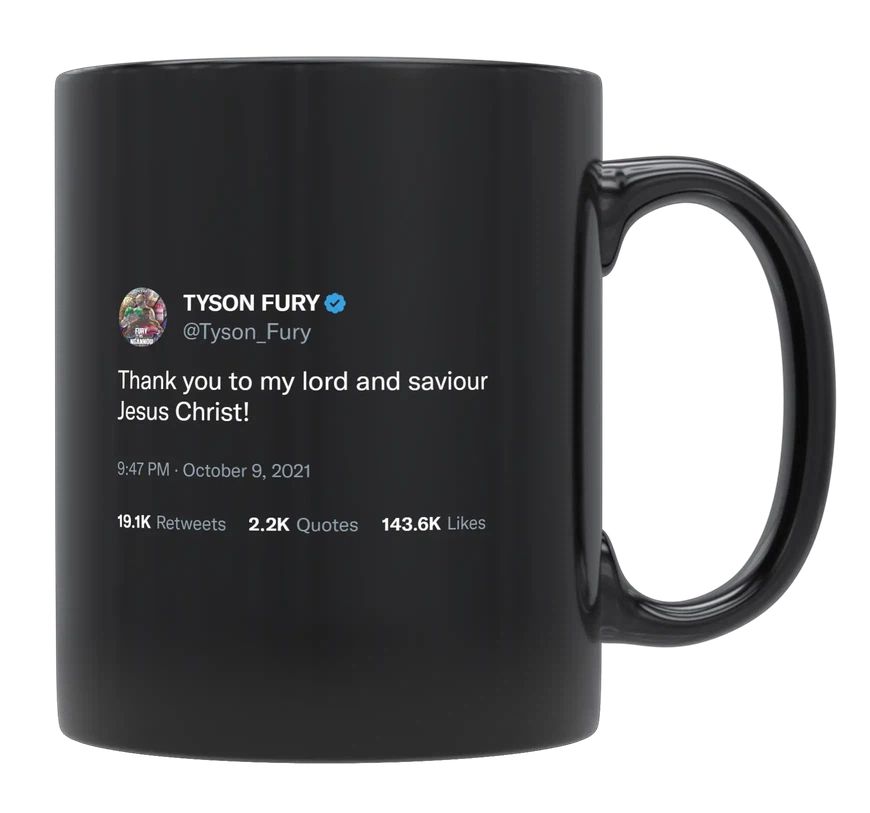 Tyson Fury - Thank You to My Lord and Savior- mug