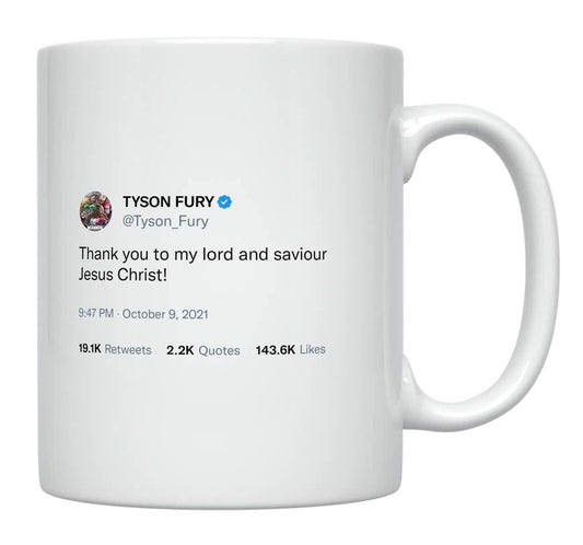 Tyson Fury - Thank You to My Lord and Savior- mug