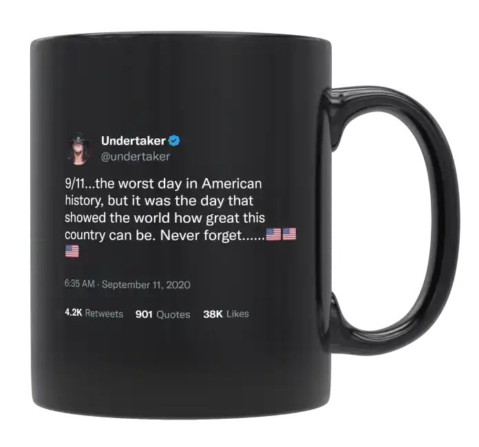 Undertaker - 9/11 Is the Worst Day in American History- mug