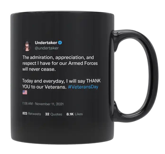 Undertaker - Admiration, Appreciation, Respect for Our Armed Forces- mug