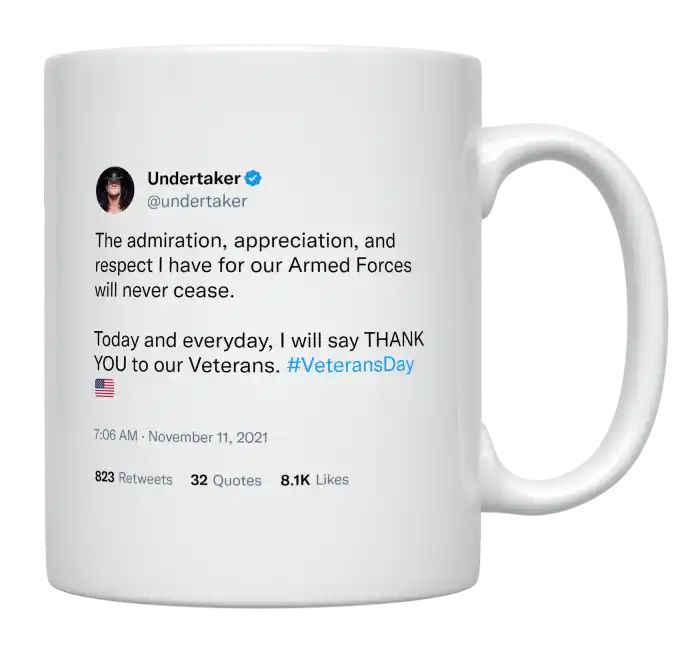 Undertaker - Admiration, Appreciation, Respect for Our Armed Forces- mug