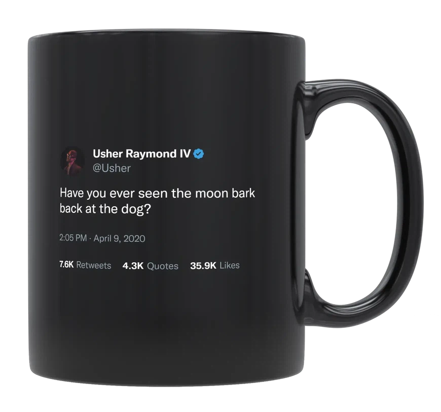 Usher - Moon Doesn’t Bark at Dog-tweet on mug