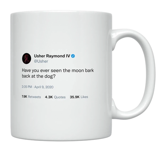 Usher - Moon Doesn’t Bark at Dog-tweet on mug